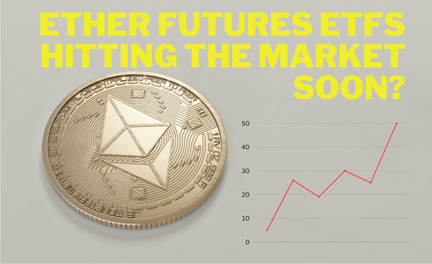 Ether Futures ETFs Look Ready for US Approval